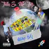 Mike BG - Take Em Up Top